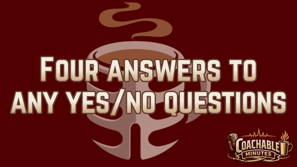 Four Answers to Any Yes/No Question